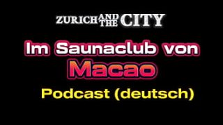 Klub Seksi di MACAO (China) – Podcast Panas Berbahasa Jerman